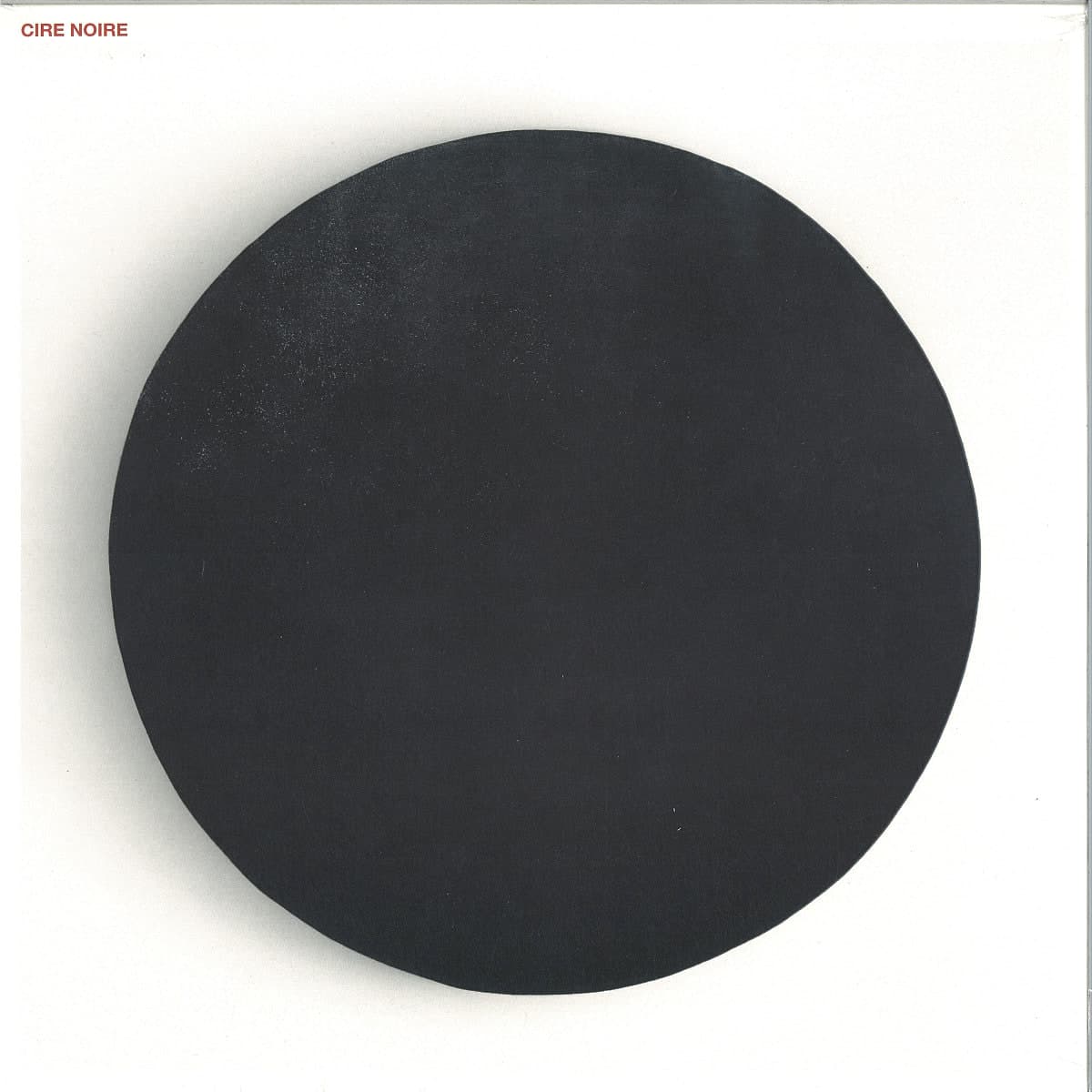 CIRE NOIRE LP
